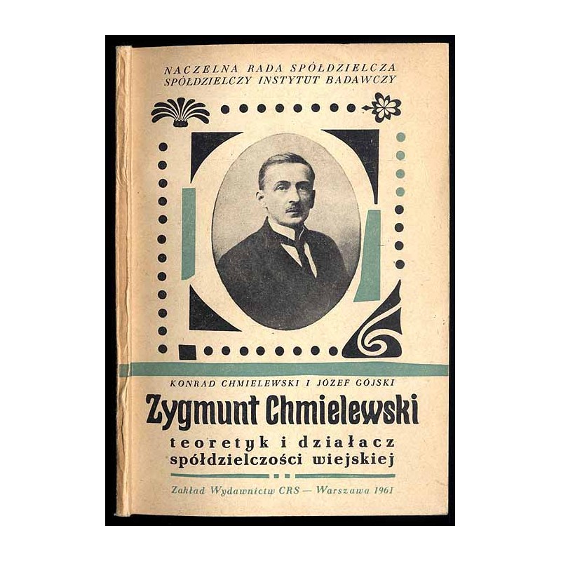 Zygmunt Chmielewski teoretyk i działacz spółdzielczości wiejskiej