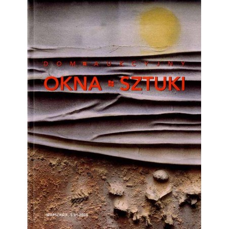 Maria i Andrzej Ochalscy. Dom Aukcyjny OKNA SZTUKI. Aukcja 5 (155). Warszawa, 5 czerwca 2008
