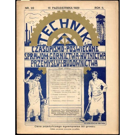 Technik. Czasopismo poświęcone sprawom górnictwa, hutnictwa, przemysłu i budownictwa. R.2 (1929). Nr 20 (15 października 1929)
