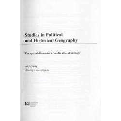 Studia z Geografii Politycznej i Historycznej. Przestrzenny wymiar wielokulturowego dziedzictwa. T.2 (2013)