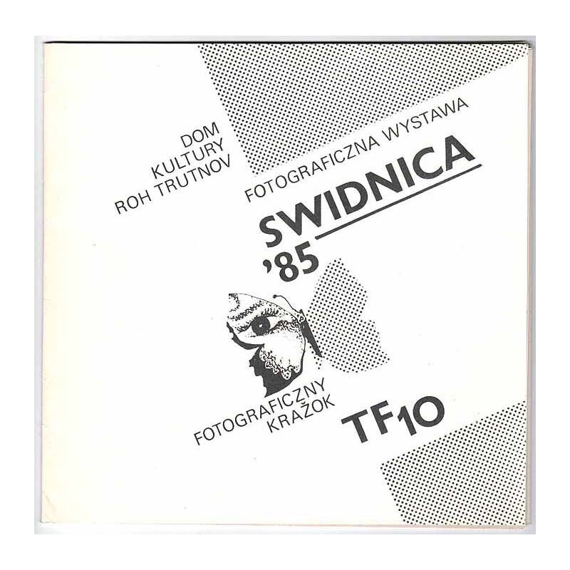 Fotograficzna Wystawa. Swidnica '85. Fotograficzny Kražok TF 10