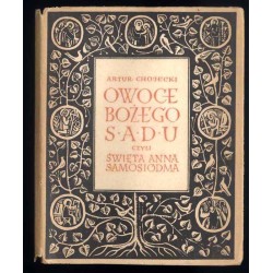 Owoce Bożego Sadu czyli Święta Anna Samosiódma