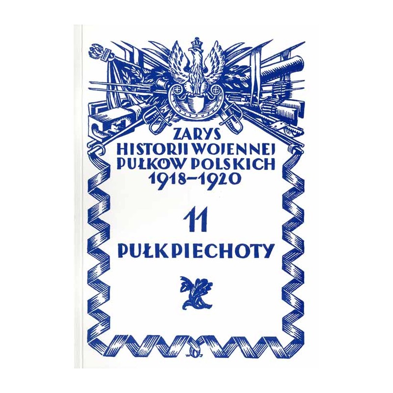 Zarys historji wojennej 11-go pułku piechoty