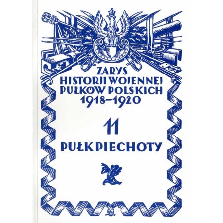 Zarys historji wojennej 11-go pułku piechoty
