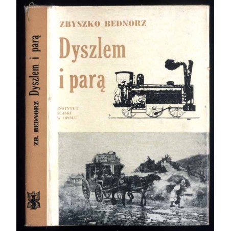 Dyszlem i parą. Z dziejów polskiej literatury podróżniczej na Śląsku