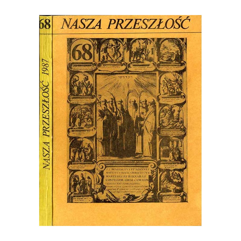 Nasza Przeszłość. Studia z dziejów Kościoła i kultury katolickiej w Polsce. T.68 (1987)