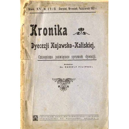 Kronika Dyecezji Kujawsko-Kaliskiej. Czasopismo poświęcone sprawom diecezji. R.15 (1921). Nr 8-10 (Sierpień. Wrzesień. Październ