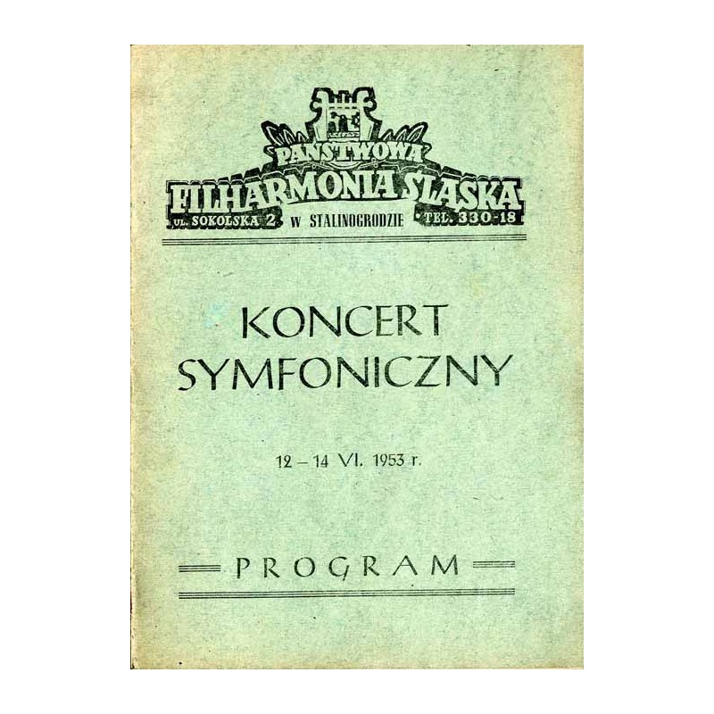 Państwowa Filharmonia Śląska. Program. Koncert Symfoniczny 12-14 VI. 1953. Zakończenie Sezonu 1952/53