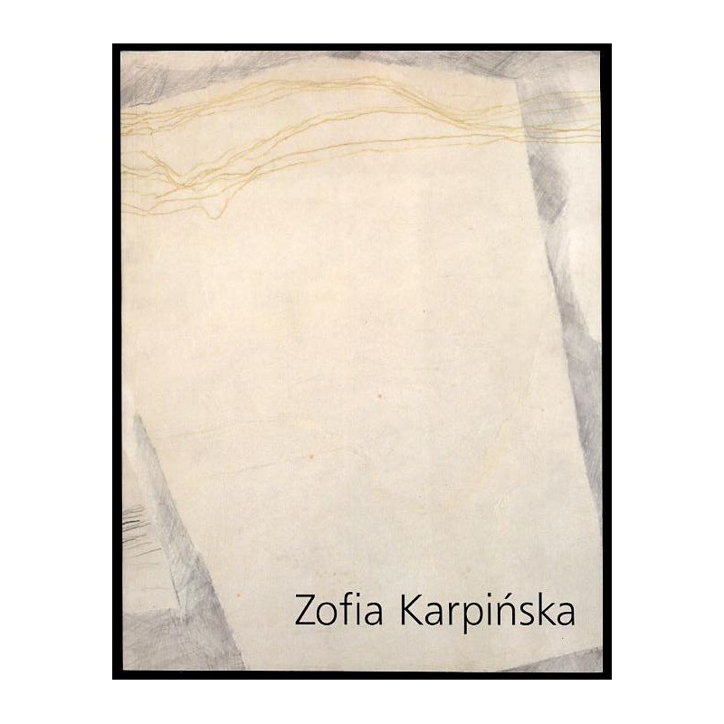 Zofia Karpińska. Rysunki, pastele, kolaże