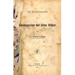 Die Grundbegriffe in den Kosmogonien der alten Völker
