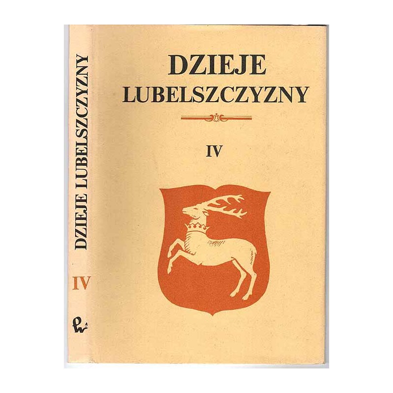 Dzieje Lubelszczyzny. T. 4: Osady zaginione i o zmienionych nazwach historycznego województwa lubelskiego