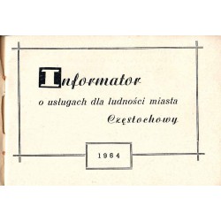 Informator o usługach dla ludności miasta Częstochowy 1964