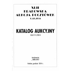 [Rara Avis] XLII Krakowska Aukcja Pocztówek. Katalog aukcyjny. 6 grudnia 2014 r