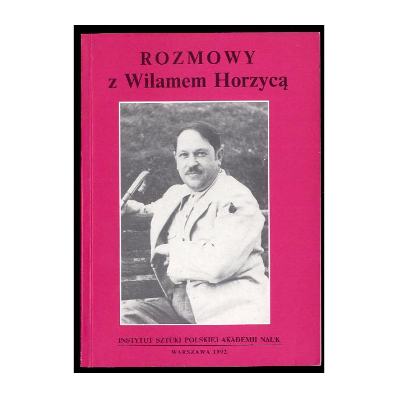 Rozmowy z Wilamem Horzycą