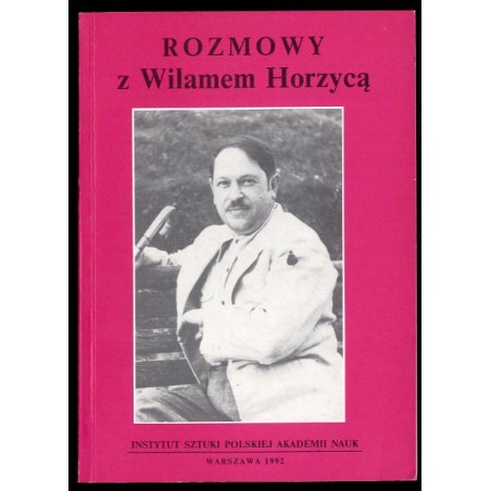 Rozmowy z Wilamem Horzycą