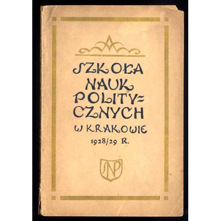 Sprawozdanie Koła Uczniów i Byłych Uczniów Szkoły Nauk Politycznych za rok 1928/29