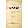 Brzask. Puszcza Białowieska. Grecka szczelina. Dno nędzy