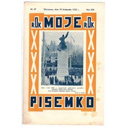 Moje Pisemko. R.30 (1932). Nr 47 (19 listopada 1932)