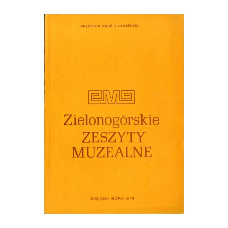 Zielonogórskie Zeszyty Muzealne. T. 6 (1978)