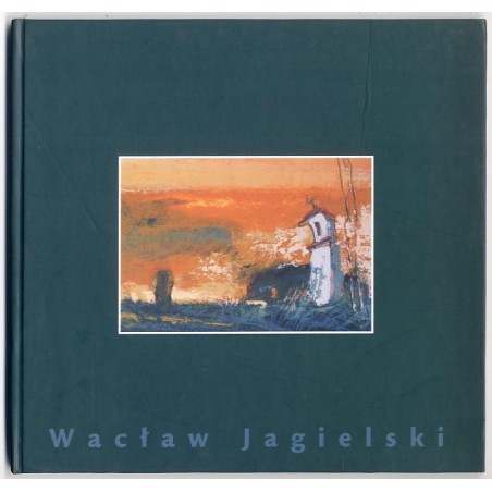 Wacław Jagielski. Pastele. Galeria Kierat 2, Szczecin, [5-31 grudnia] 2002