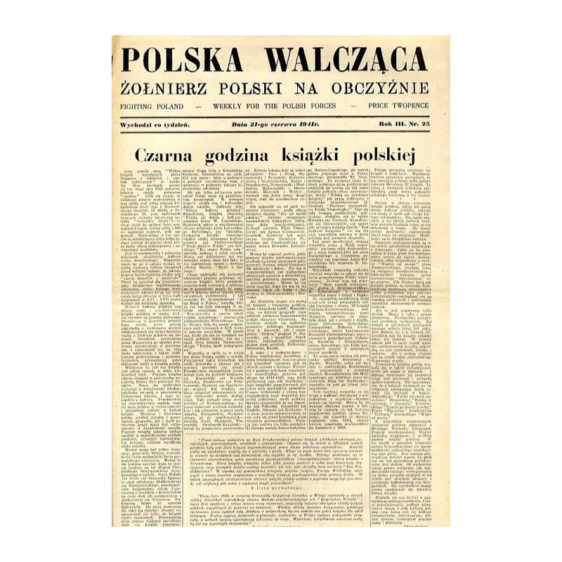 Polska Walcząca - Żołnierz polski na obczyźnie. Fighting Poland. Weekly for the Polish Forces. R.3 (1941). Nr 25 (21 czerwca 194