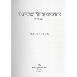 Tadeusz Skurkiewicz 1923-2011. Malarstwo