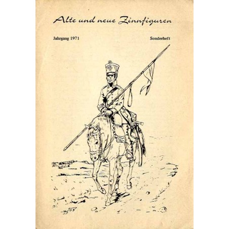 Alte und neue Zinnfiguren. Einzige unabhängige deutsprachige Zeitschr. für Zinnfigurensammler, Heeres- u. Kostümkundler u.a. Jah