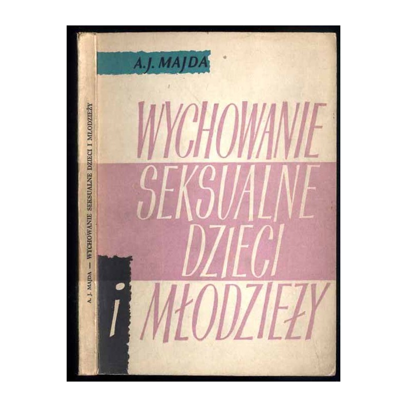 Wychowanie seksualne dzieci i młodzieży. Poradnik dla nauczycieli, wychowawców i rodziców