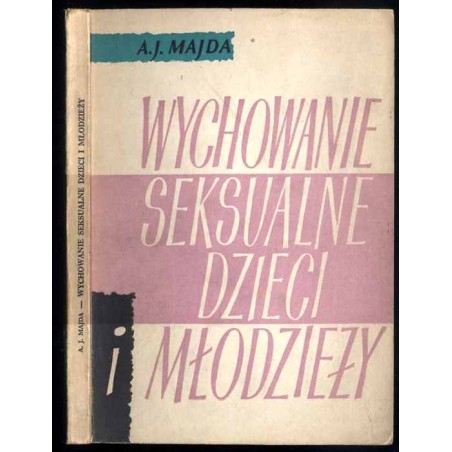 Wychowanie seksualne dzieci i młodzieży. Poradnik dla nauczycieli, wychowawców i rodziców