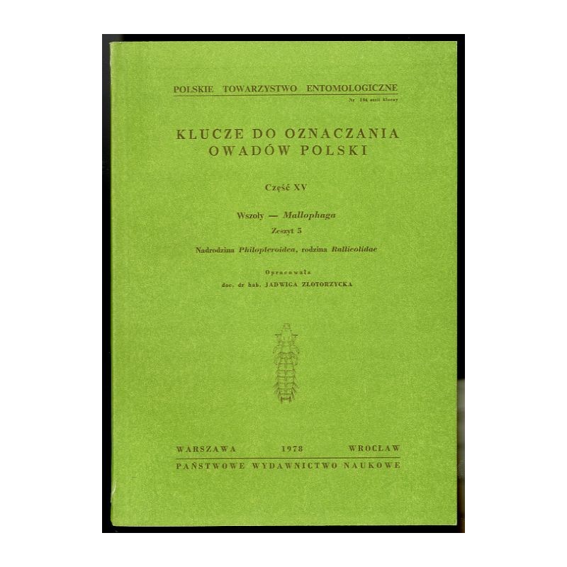 Klucze do oznaczania owadów Polski. Cz.15: Wszoły - Mallophaga. Z.5: Nadrodzina Philopteroidea, rodzina Rallicolidae