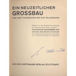 Ein neuzeitlicher Grossbau von der Fundierung bis zur Vollendung. Erläutert an dem Beispiel des gemeinsam mit Professor Fritz Be