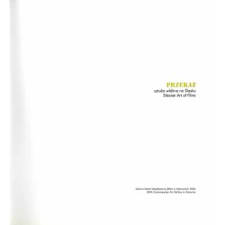 Przekaz. Sztuka włókna na Śląsku. Silesian Art of Fibre