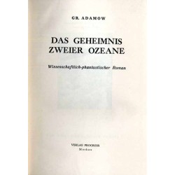 Das Geheimnis zweier Ozeane. Wissenschaftich-phantastischer Roman