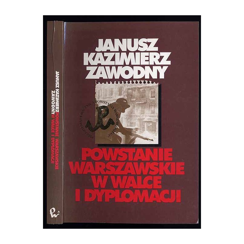 Powstanie Warszawskie w walce i dyplomacji