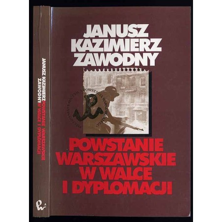 Powstanie Warszawskie w walce i dyplomacji