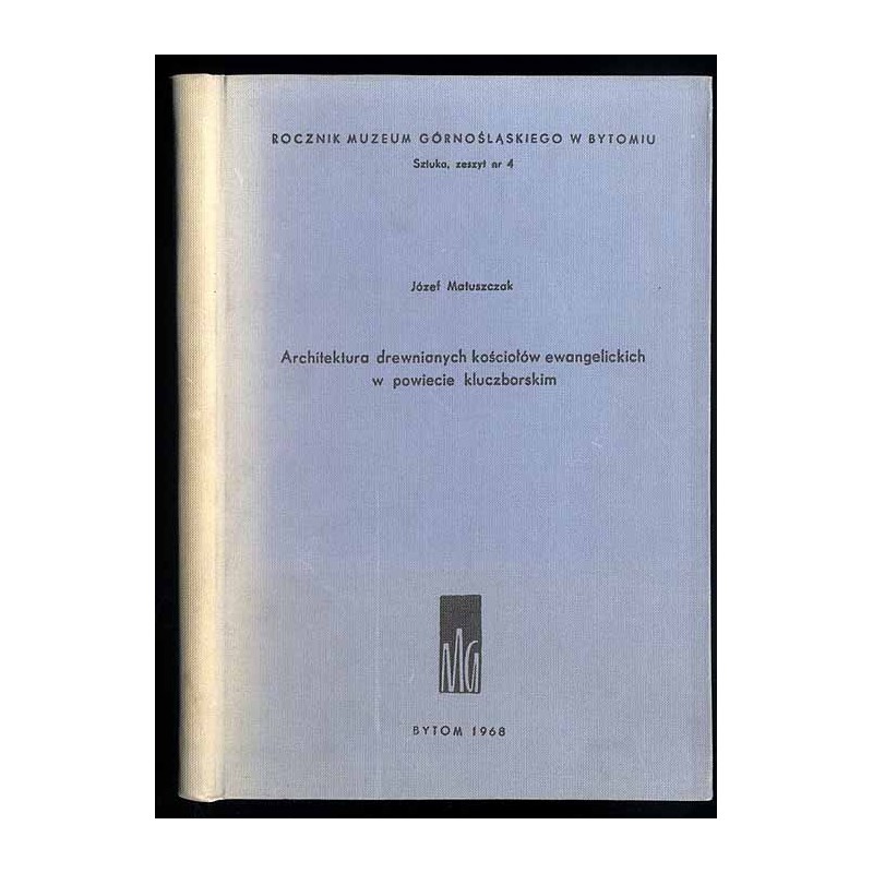 Architektura drewnianych kościołów ewangelickich w powiecie kluczborskim