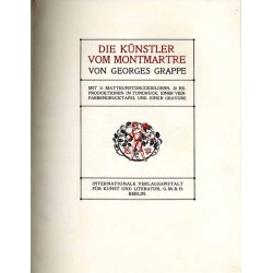 Die Künstler vom Montmartre. Mit 31 Mattkunstdruckbildern, 20 Reproduktionen in Tondruck, einer Vierfarbendrucktafel und einer G
