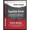 Tygodnik Polski. Sześćdziesiąt lat w służbie Polonii australijskiej i nowozelandzkiej. Polish Weekly - sixty years in the servic