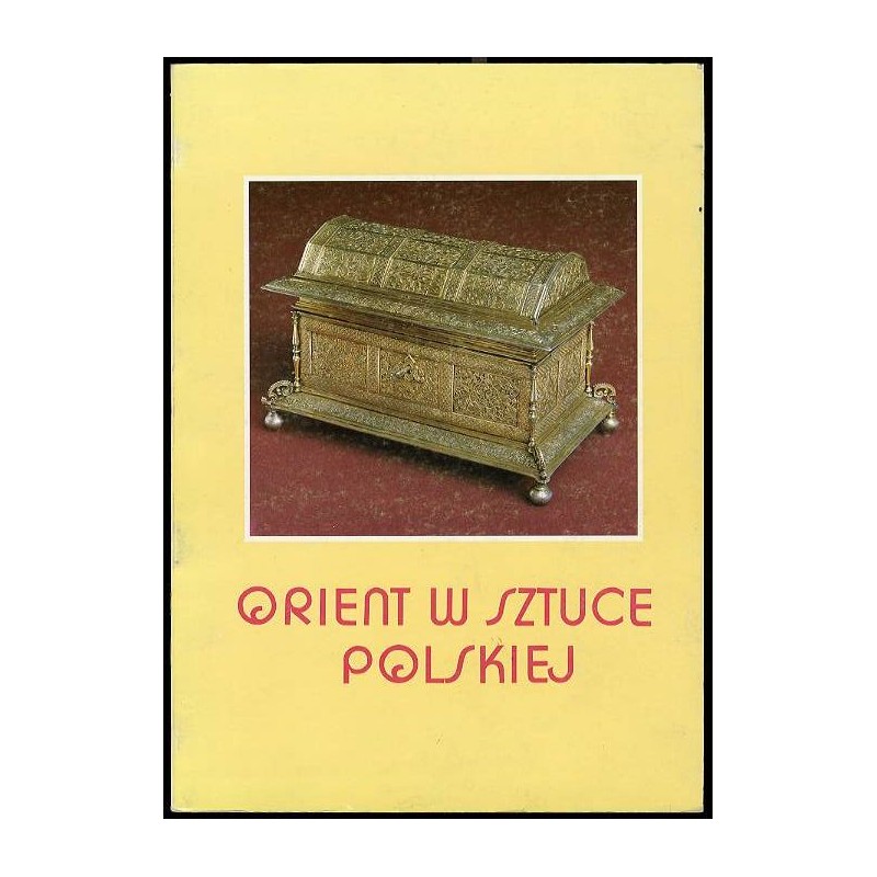 Orient w sztuce polskiej. Muzeum Narodowe w Krakowie czerwiec - październik [1992]