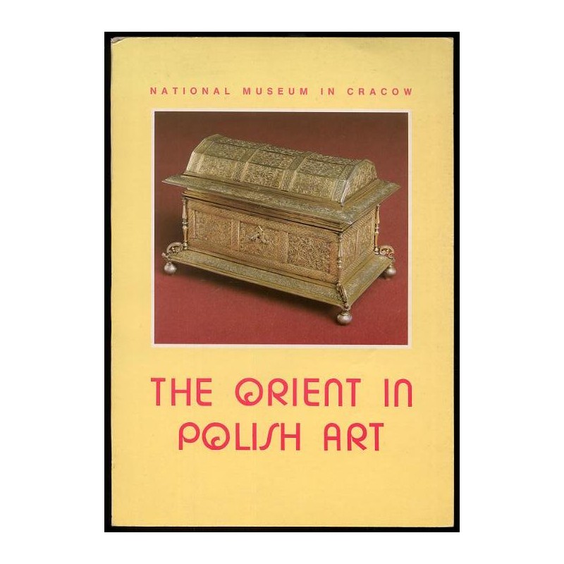The Orient in Polish Art. Catalogue of the exhibition, June - October 1992