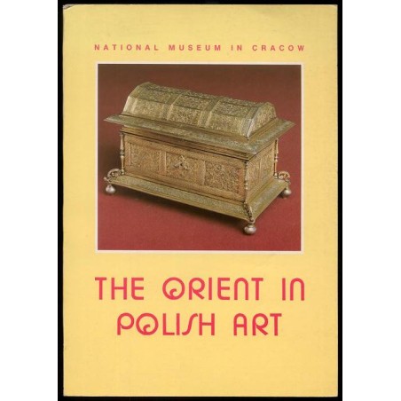 The Orient in Polish Art. Catalogue of the exhibition, June - October 1992