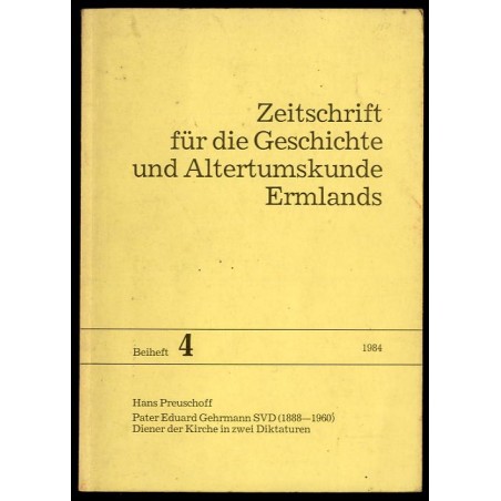 Pater Eduard Gehrmann SVD (1888-1960). Diener der Kirche in zwei Diktaturen