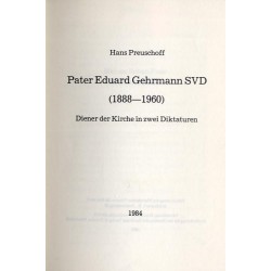 Pater Eduard Gehrmann SVD (1888-1960). Diener der Kirche in zwei Diktaturen