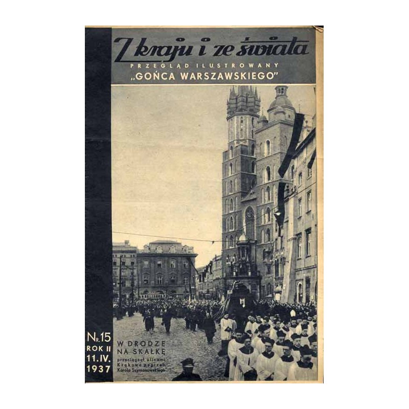 Z Kraju i ze Świata. Przegląd ilustrowany "Gońca Warszawskiego". R.2 (1937). Nr 15 (11 kwietnia 1937) / Pogrzeb Karola Szymanows