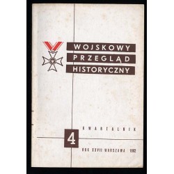 Wojskowy Przegląd Historyczny. R. 27 (1982). Nr 4 (102) (Październik - Grudzień 1982)