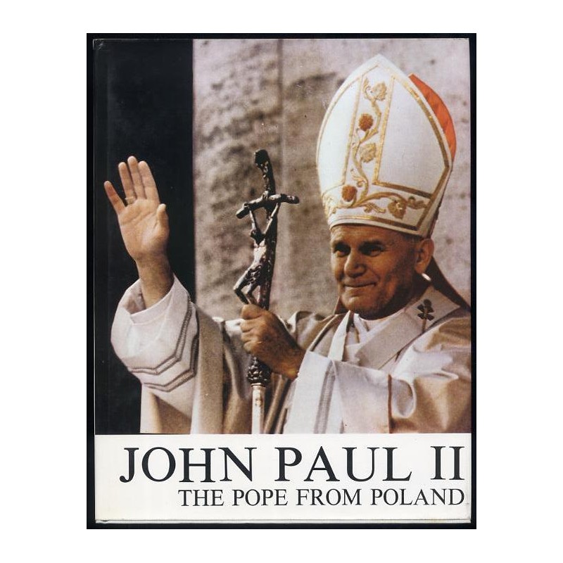 John Paul II. The Pope from Poland
