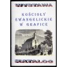 Kościoły ewangelickie na Śląsku w grafice z kolekcji Piotra Siemko, wrzesień 2014