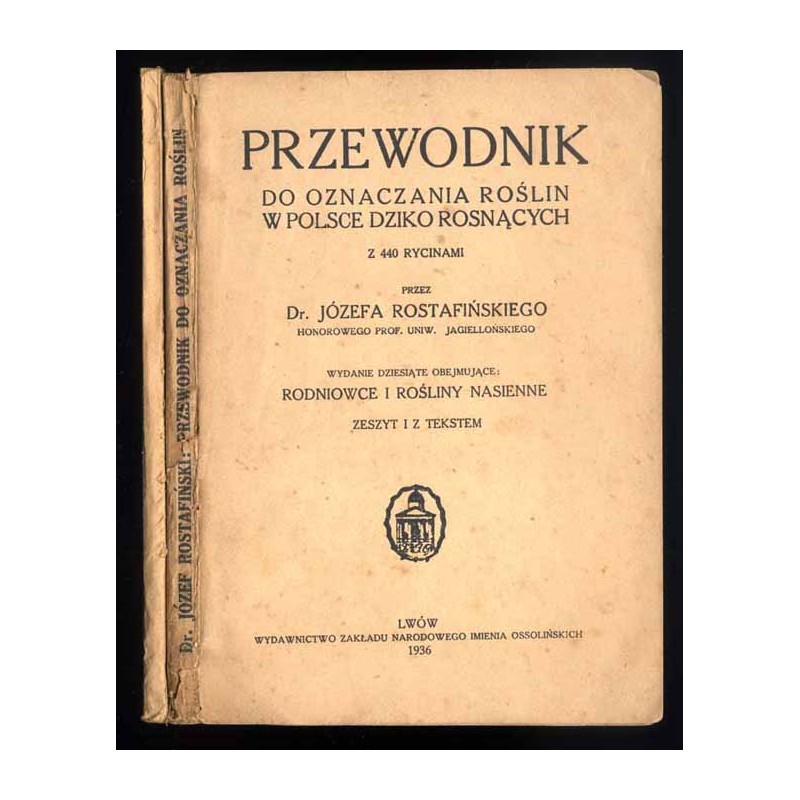 Przewodnik do oznaczania roślin w Polsce dziko rosnących z 440 rycinami. Rodniowce i rośliny nasienne. 2vol