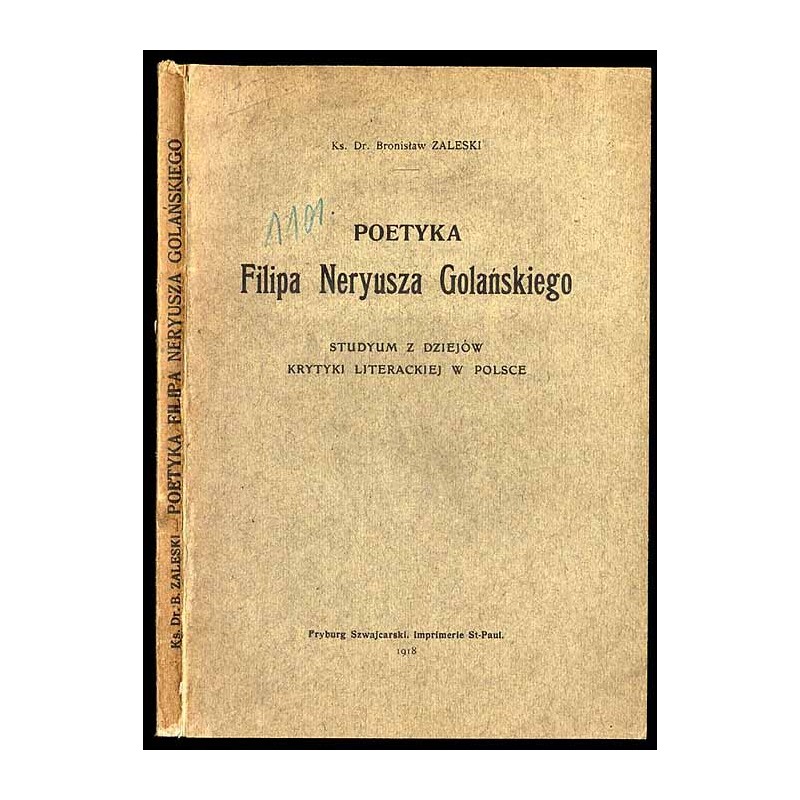 Poetyka Filipa Neryusza Golańskiego. Studyum z dziejów krytyki literackiej w Polsce