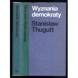 Wyznania demokraty. Publicystyka z lat 1917-1939